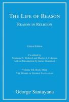 The Life of Reason or The Phases of Human Progress