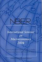 NBER International Seminar on Macroeconomics 2004