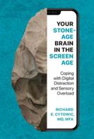 Your Stone-Age Brain in the Screen Age