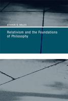 Relativism and the Foundations of Philosophy