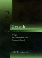 Growth. Vol. 2 Energy, the Environment, and Economic Growth
