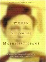Women Becoming Mathematicians