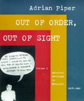 Out of Order, Out of Sight. Vol. 1 Selected Writings in Meta-Art, 1968-1992