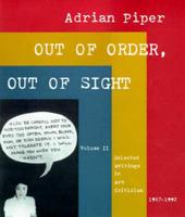 Out of Order, Out of Sight V 2 - Selected Writings in Art Criticism 1967-1992