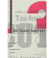 Do Taxes Matter?