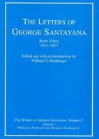 The Letters of George Santayana. Book 3 1921-1927