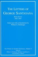 The Letters of George Santayana. Book 7 1941-1947
