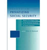 Issues in Privatizing Social Security - Report of an Expert Panel of the National Academy of Social Insurance