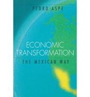 Economic Transformation the Mexican Way