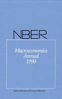 NBER Macroeconomics Annual 1990
