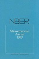 NBER Macroeconomics Annual 1995