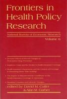 Frontiers in Health Policy Research. Vol. 6