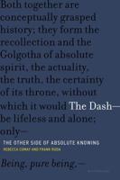 The Dash--the Other Side of Absolute Knowing