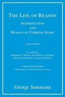 The Life of Reason, Critical Edition, Volume 7
