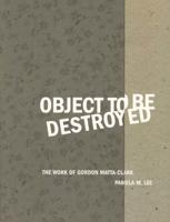 Object to Be Destroyed