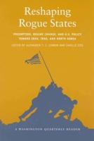 Reshaping Rogue States