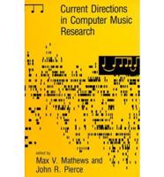 Current Directions in Computer Music Research