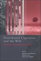 Distributed Cognition and the Will