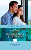 Pregnant by the Playboy Surgeon