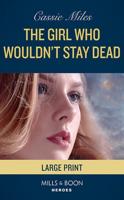 The Girl Who Wouldn't Stay Dead