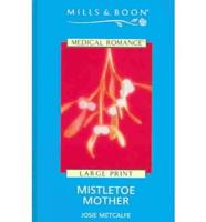 Mistletoe Mother