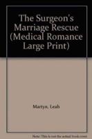 The Surgeon's Marriage Rescue