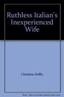 The Ruthless Italian's Inexperienced Wife