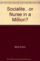 Socialite-- Or Nurse in a Million?