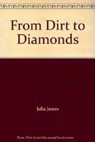From Dirt to Diamonds