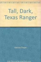 Tall, Dark, Texas Ranger