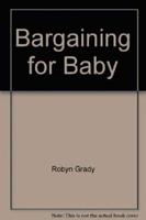 Bargaining for Baby