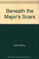 Beneath the Major's Scars