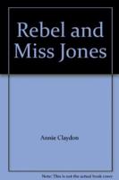 The Rebel and Miss Jones