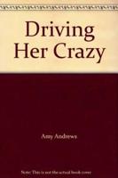 Driving Her Crazy