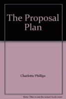 The Proposal Plan