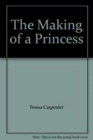 The Making of a Princess