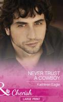 Never Trust a Cowboy