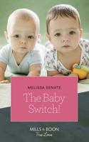 The Baby Switch!