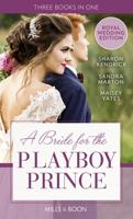A Bride For The Playboy Prince