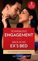 Scandalous Engagement / Back in His Ex's Bed