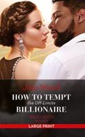 How to Tempt the Off-Limits Billionaire