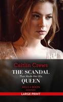 The Scandal That Made Her His Queen