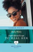 South African Escape to Heal Her