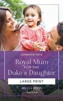 Royal Mum for the Duke's Daughter