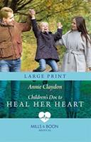 Children's Doc to Heal Her Heart