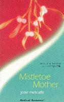 Mistletoe Mother