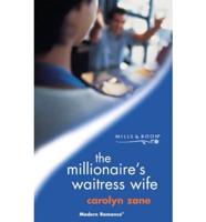 The Millionaire's Waitress Wife