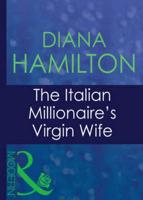 The Italian Millionaire's Virgin Wife