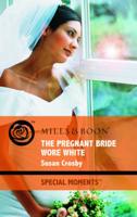 The Pregnant Bride Wore White