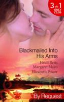 Blackmailed Into His Arms
